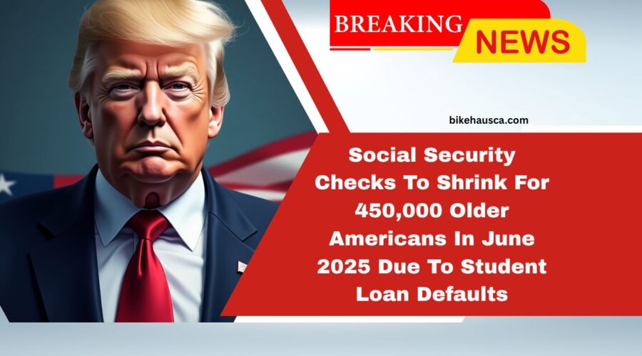 Social Security Checks To Shrink For 450,000 Older Americans In June 2025 Due To Student Loan Defaults